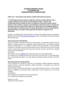 CUYAHOGA COMMUNITY COLLEGE BCI GUIDELINES FOR EMERGENCY MEDICAL TECHNOLOGY (EMT) Please note: **This program does allow for conditional/provisional acceptance. **Conditional/provisional acceptance is defined as allowing 