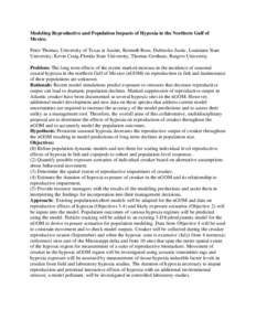 Modeling Reproductive and Population Impacts of Hypoxia in the Northern Gulf of Mexico. Peter Thomas, University of Texas at Austin; Kenneth Rose, Dubravko Justic, Louisiana State University; Kevin Craig-Florida State Un