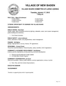 VILLAGE OF NEW BADEN VILLAGE BOARD COMMITTEE-AT-LARGE AGENDA Tuesday, January 17, 2012 7:00 p.m. ROLL CALL: Mayor Brandmeyer Trustee Malina