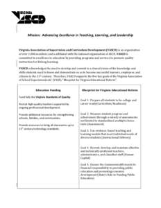 Mission: Advancing Excellence in Teaching, Learning, and Leadership  Virginia Association of Supervision and Curriculum Development (VASCD) is an organization of over 2,000 members and is affiliated with the national org