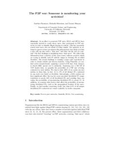 The P2P war: Someone is monitoring your activities! Anirban Banerjee, Michalis Faloutsos, and Laxmi Bhuyan Department of Computer Science and Engineering University of California, Riverside Riverside, CA 92521.