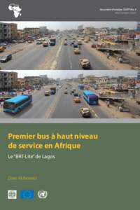 Document d’analyse SSATP No. 9 série transport urbain Premier bus à haut niveau de service en Afrique Le “BRT-Lite” de Lagos