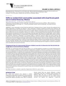 VOLUME 10, ISSUE 2, ARTICLE 2 Rueda-Hernandez, R., I. MacGregor-Fors, and K. RentonShifts in resident bird communities associated with cloud forest patch size in Central Veracruz, Mexico. Avian Conservation and E