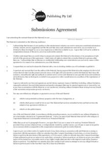 Publishing Pty Ltd  Submissions Agreement I am submitting the enclosed Material (the Material) to you: _______________________________________________ (Title of your submission)