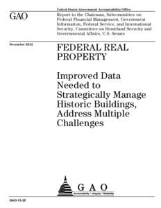 GAO-13-35, FEDERAL REAL PROPERTY: Improved Data Needed to Strategically Manage Historic Buildings, Address Multiple Challenges