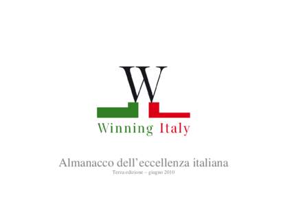 Almanacco dell’eccellenza italiana Terza edizione – giugno 2010 INDICE - INTRODUZIONE di Franco Frattini - ARCOBALENO ITALIA