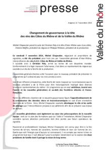 Avignon, le 7 novembre[removed]Changement de gouvernance à la tête des vins des Côtes du Rhône et de la Vallée du Rhône Michel Chapoutier prend la suite de Christian Paly à la tête d’Inter-Rhône avec à ses côt