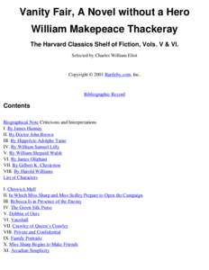 Vanity Fair, A Novel without a Hero William Makepeace Thackeray The Harvard Classics Shelf of Fiction, Vols. V & VI.