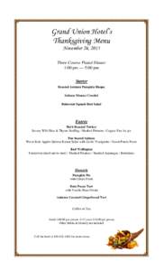 Grand Union Hotel’s Thanksgiving Menu November 26, 2015 Three Course Plated Dinner 1:00 pm — 5:00 pm Starter