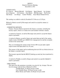 BEDCO Board of Directors Meeting December 6, 2012 ATTENDANCE: W.T. Biscoe Merriel Mitchell Rob Hutton Spuck Bennett Jay Armiger Jerry Chapman