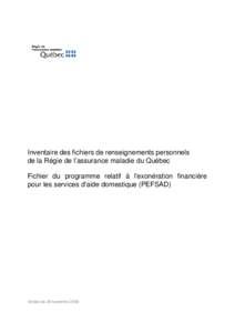 Inventaire des fichiers de renseignements personnels de la Régie de l'assurance maladie du Québec - Fichier du programme relatif à l'exonération financière pour les services d'aide domestique (PEFSAD)
