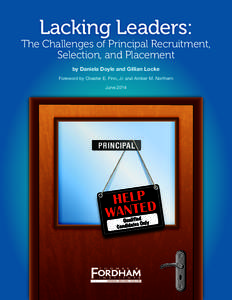 Lacking Leaders:  The Challenges of Principal Recruitment, Selection, and Placement by Daniela Doyle and Gillian Locke Foreword by Chester E. Finn, Jr. and Amber M. Northern