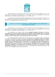 1  Resolución de 14 de mayo de 2015 de la Sección Sexta del Jurado por la que se desestima la reclamación presentada por un particular contra una publicidad de la que es responsable la compañía Orange Espagne, S.A.U