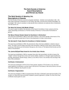The Herb Society of America Award Descriptions and Winners by Award The Herb Society of America, Inc. Descriptions of Awards The Herb Society of America is proud to recognize individuals - members and nonmembers alike - 