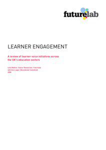 LEARNER ENGAGEMENT A review of learner voice initiatives across the UK’s education sectors