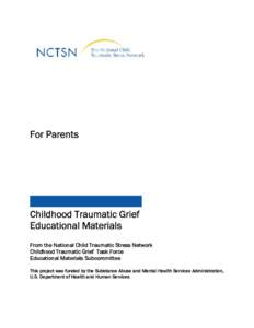 For Parents  Childhood Traumatic Grief Educational Materials From the National Child Traumatic Stress Network Childhood Traumatic Grief Task Force