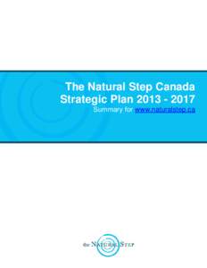 The Natural Step Canada’s Strategic Plan[removed]The Natural Step Canada Strategic Plan[removed]Summary for www.naturalstep.ca