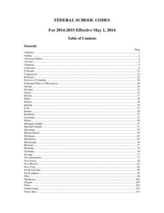 FEDERAL SCHOOL CODES For[removed]Effective May 1, 2014 Table of Contents Domestic Page Alabama ...........................................................................................................................
