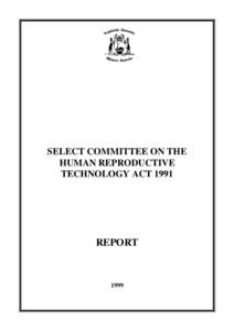 SELECT COMMITTEE ON THE HUMAN REPRODUCTIVE TECHNOLOGY ACT 1991 REPORT