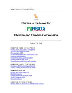 Subject: Studies in the News (April 30, [removed]Studies in the News for Children and Families Commission Contents This Week
