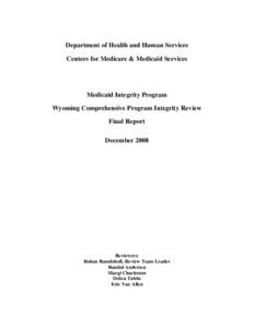 Medicaid Integrity Program Wyoming Comprehensive Program Integrity Review Final Report, December 2008