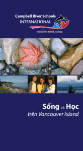 Sống và Học  trên Vancouver Island Campbell River là... •	 một cộng đồng bờ biển có phong cảnh đẹp ở bờ biển