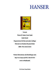 Vorwort Warren D. Sande, Carter Sande Hello World! Programmieren für Kids und andere Anfänger Übersetzt von Dorothea Heymann-Reder ISBN: 