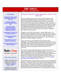 DMC eNews Issue #34 | July/August 2013 In This Issue Outagamie Embraces Family Engagement, Drops Arrest Rates 32%