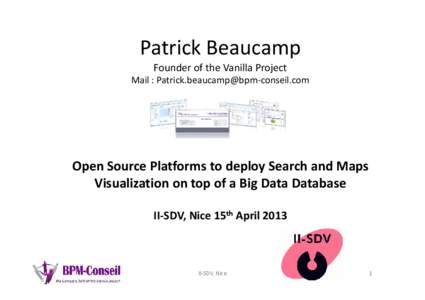 crosoft PowerPoint - II-SDV_Patrick_Beaucamp_OpenSourcePlatformDeploySearchMapsBidData.ppt [Mode de compatibilit1]