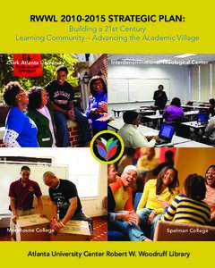 RWWL[removed]STRATEGIC PLAN: Building a 21st Century Learning Community – Advancing the Academic Village Clark Atlanta University