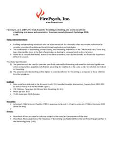 www.firepsych.com  Faranda, D., et alThe triad of juvenile firesetting, bedwetting, and cruelty to animals: establishing prevalence and comorbidity. American Journal of Forensic PsychologyBackgr