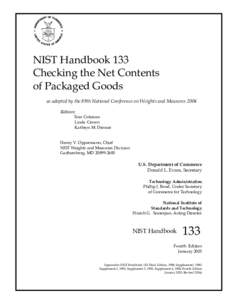 NIST Handbook 133 Checking the Net Contents of Packaged Goods as adopted by the 89th National Conference on Weights and Measures 2004 Editors: Tom Coleman