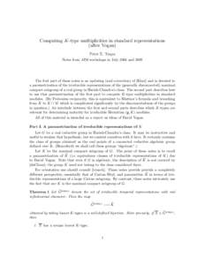 Computing K-type multiplicities in standard representations (after Vogan) Peter E. Trapa Notes from AIM workshops in July 2004 andThe first part of these notes is an updating (and correction) of [Khat] and is devo