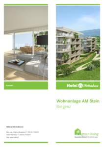 Kontakt  Wohnanlage AM Stein Bregenz  Nähere Informationen: