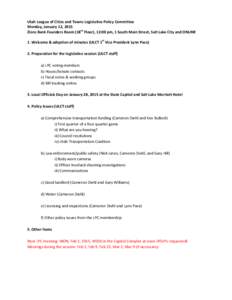 Utah League of Cities and Towns Legislative Policy Committee Monday, January 12, 2015 Zions Bank Founders Room (18th Floor), 12:00 pm, 1 South Main Street, Salt Lake City and ONLINE 1. Welcome & adoption of minutes (ULCT