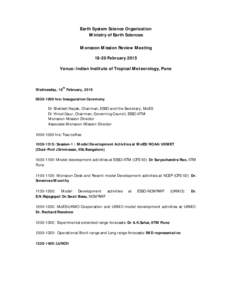 Earth System Science Organization Ministry of Earth Sciences Monsoon Mission Review MeetingFebruary 2015 Venue: Indian Institute of Tropical Meteorology, Pune