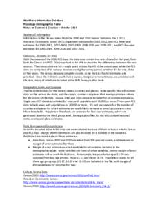 Workforce Information Database Prototype Demographics Table Notes on Content & Creation – October 2013 Sources of Information Information in the file was taken from the 2000 and 2010 Census Summary File 1 (SF1), Americ