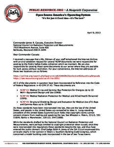 PUBLIC.RESOURCE.ORG ~ A Nonprofit Corporation Open Source America’s Operating System “It’s Not Just A Good Idea—It’s The Law!” April 9, 2013