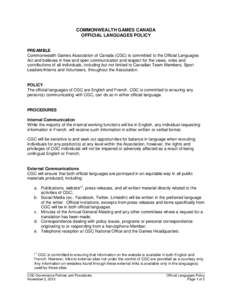 COMMONWEALTH GAMES CANADA OFFICIAL LANGUAGES POLICY PREAMBLE Commonwealth Games Association of Canada (CGC) is committed to the Official Languages Act and believes in free and open communication and respect for the views