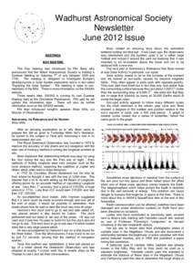 Wadhurst Astronomical Society Newsletter June 2012 Issue MEETINGS MAY MEETING The May meeting was introduced by Phil Berry who