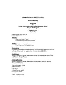 COMMISSIONERS’ PROCEEDINGS Regular Meeting Relocated to Benge Community Church Multipurpose Room Benge, Washington