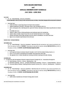 NCPA BOARD MEETINGS and ANNUAL MEMBER EVENT SCHEDULE JULY[removed]JUNE 2014 JULY 2013 • 24 – 26 – *Board Meeting – Drury Inn, Greensboro