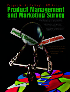 P r a g m a t i c M a r k e t i n g ’s 10 th A n n u a l  Product Management and Marketing Survey by Steve Johnson