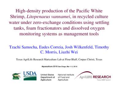 High-density production of the Pacific White Shrimp, Litopenaeus vannamei, in recycled culture water under zero-exchange conditions using settling tanks, foam fractionators and dissolved oxygen monitoring systems as mana