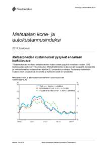 Hinnat ja kustannukset[removed]Metsäalan kone- ja autokustannusindeksi 2014, toukokuu