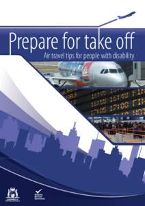 Air travel tips for people with disability  Acknowledgements Disability Services Commission The Disability Services Commission is the state government agency responsible