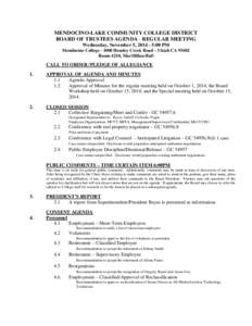 MENDOCINO-LAKE COMMUNITY COLLEGE DISTRICT BOARD OF TRUSTEES AGENDA - REGULAR MEETING Wednesday, November 5, [removed]:00 PM Mendocino College[removed]Hensley Creek Road – Ukiah CA[removed]Room 4210, MacMillan Hall