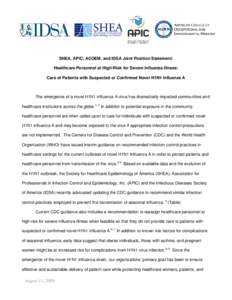 SHEA, APIC, ACOEM, and IDSA Joint Position Statement: Healthcare Personnel at High-Risk for Severe Influenza Illness: Care of Patients with Suspected or Confirmed Novel H1N1 Influenza A The emergence of a novel H1N1 infl