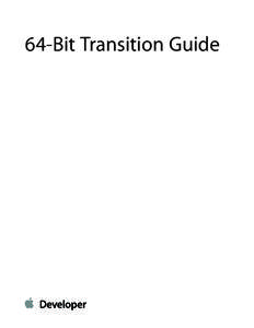 64-Bit Transition Guide  Contents Introduction to 64-Bit Transition Guide 6 What Is 64-Bit Computing? 6