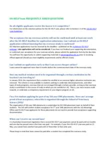 OS-HELP loan FREQUENTLY ASKED QUESTIONS Do all eligible applicants receive the loan or is it competitive? For information on the selection policies for the OS-HELP Loan, please refer to Section 2.3 of the UQ OS-HELP Loan